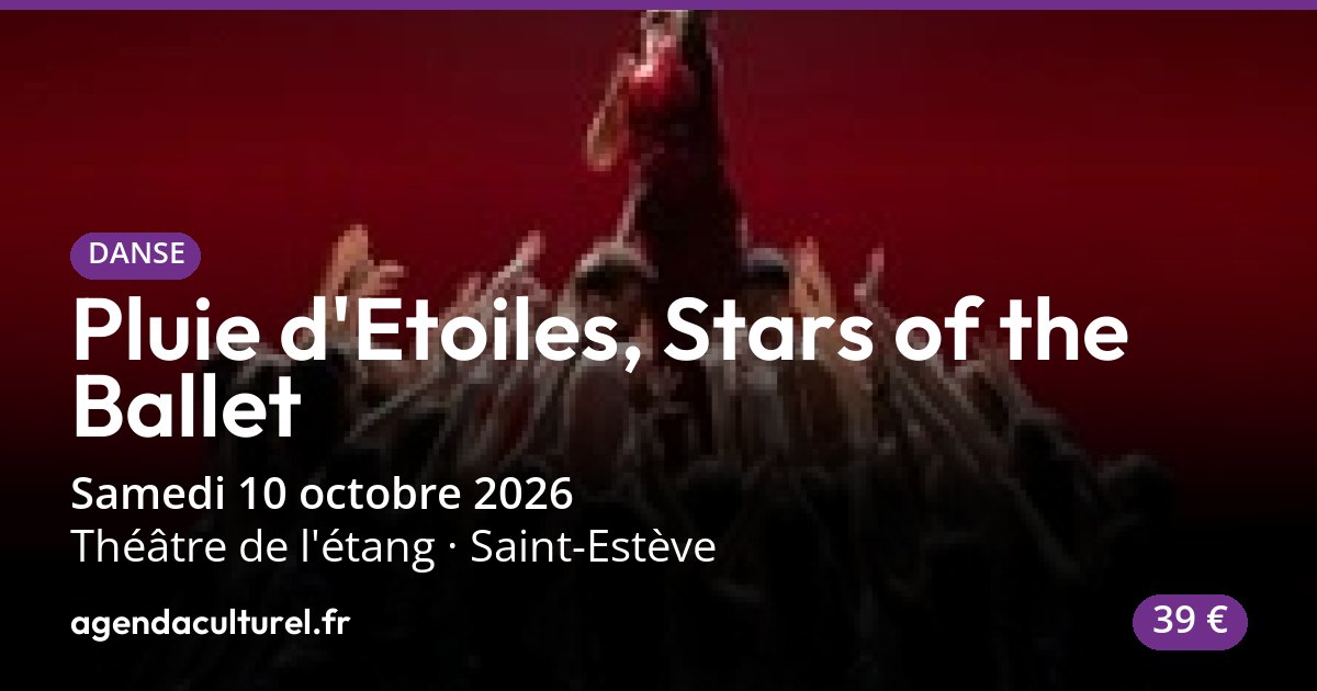 Spectacle de danse Pluie d'Etoiles à St-Estève, 10 oct. 2026