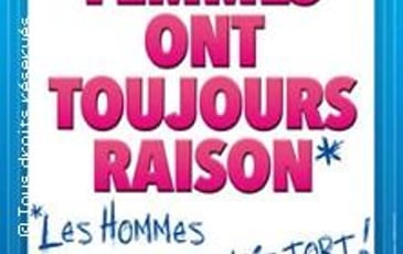 Les Femmes Ont Toujours Raison