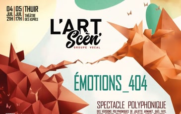 Spectacle polyphonique L'Art Scèn' - "ÉMOTIONS_404"