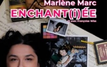 Marlène Marc, Enchant(i)ée