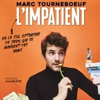 Marc Tourneboeuf : L'Impatient (tournée)
