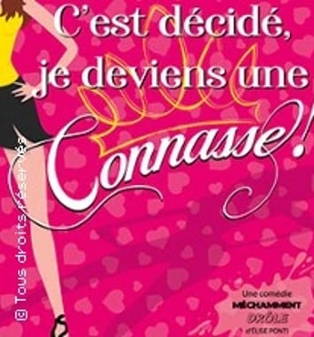 C'est décidé, je deviens une connasse