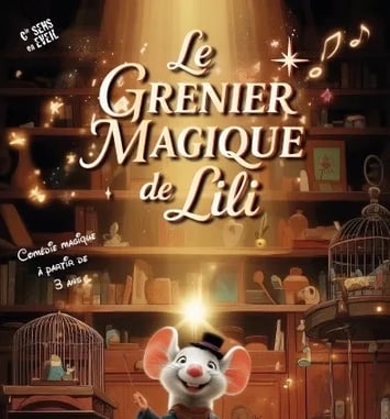 Le grenier magique de Lili – Spectacle Magie