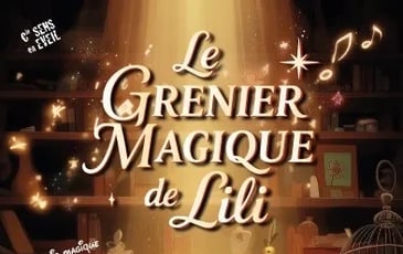 Le grenier magique de Lili – Spectacle Magie