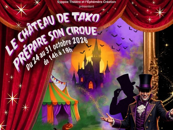 Le Château de Taxo prépare son cirque