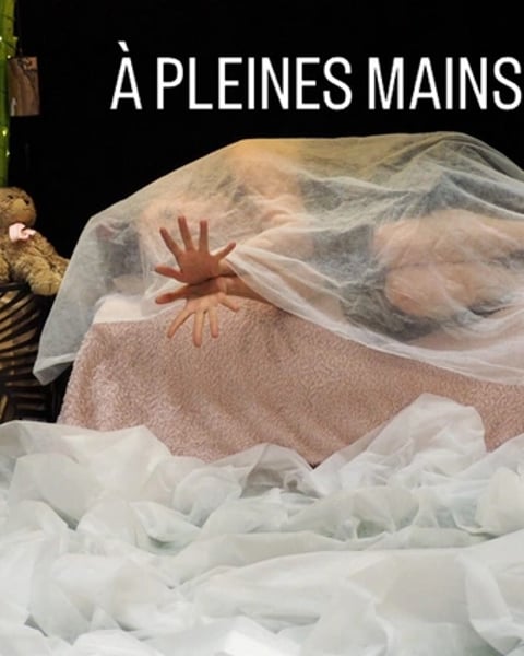 Spectacle à pleines mains