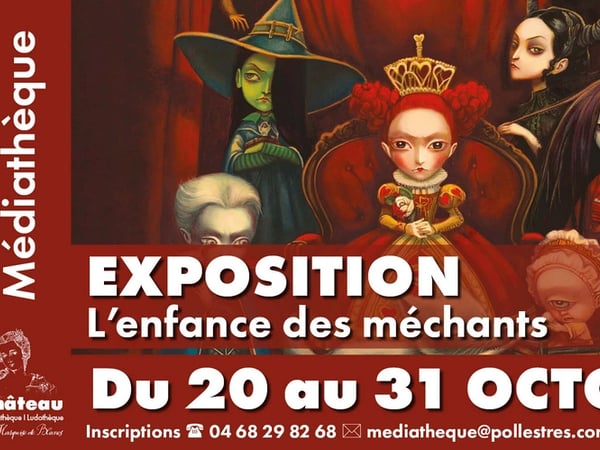 Exposition L'Enfance des méchants, des vilaines et des affreux