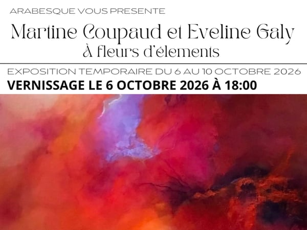 Exposition "À Fleurs d'éléments" de Martine Coupaud et Eveline Galy - Chez Arabesque
