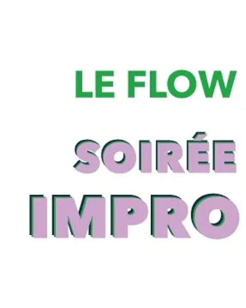 Soirée impro Le Flow !