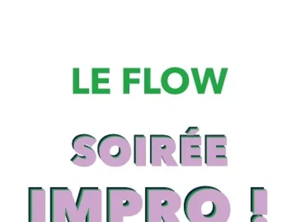 Soirée impro Le Flow !