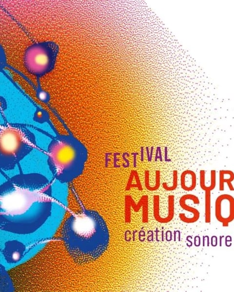 Festival Aujourd’hui Musiques 2026