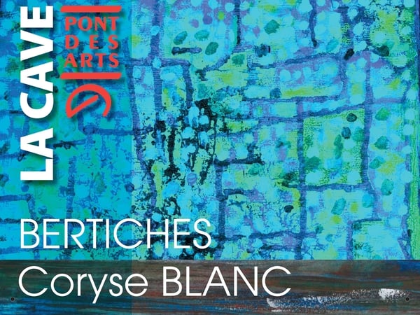 Exposition Bertiches Coryse Blanc