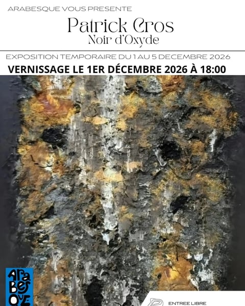 Exposition "Noir d'Oxyde" de Patrick Cros - Chez Arabesque