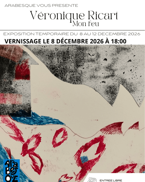 Exposition "Mon Feu" de Véronique Ricart - Chez Arabesque